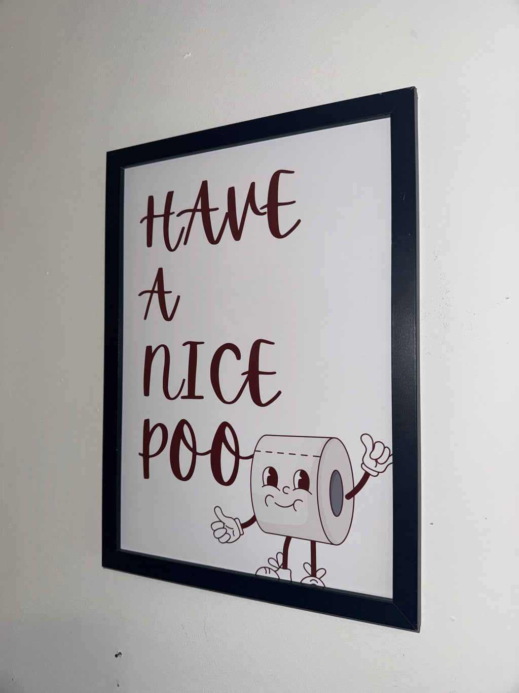 Have a nice poo | A4 Print - Framed or Unframed