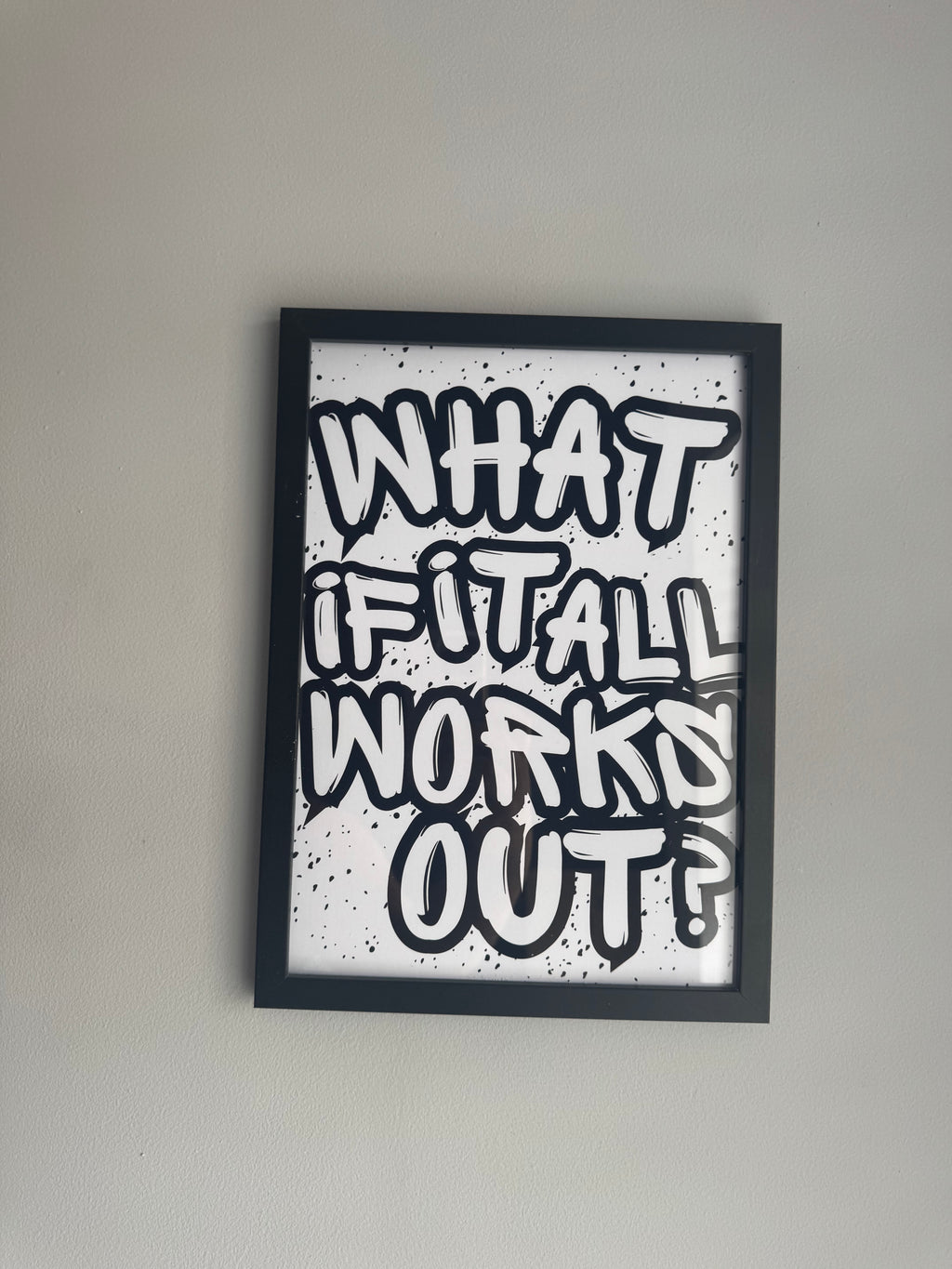 What if it all works out - Minimalistic Typography - A4 Print