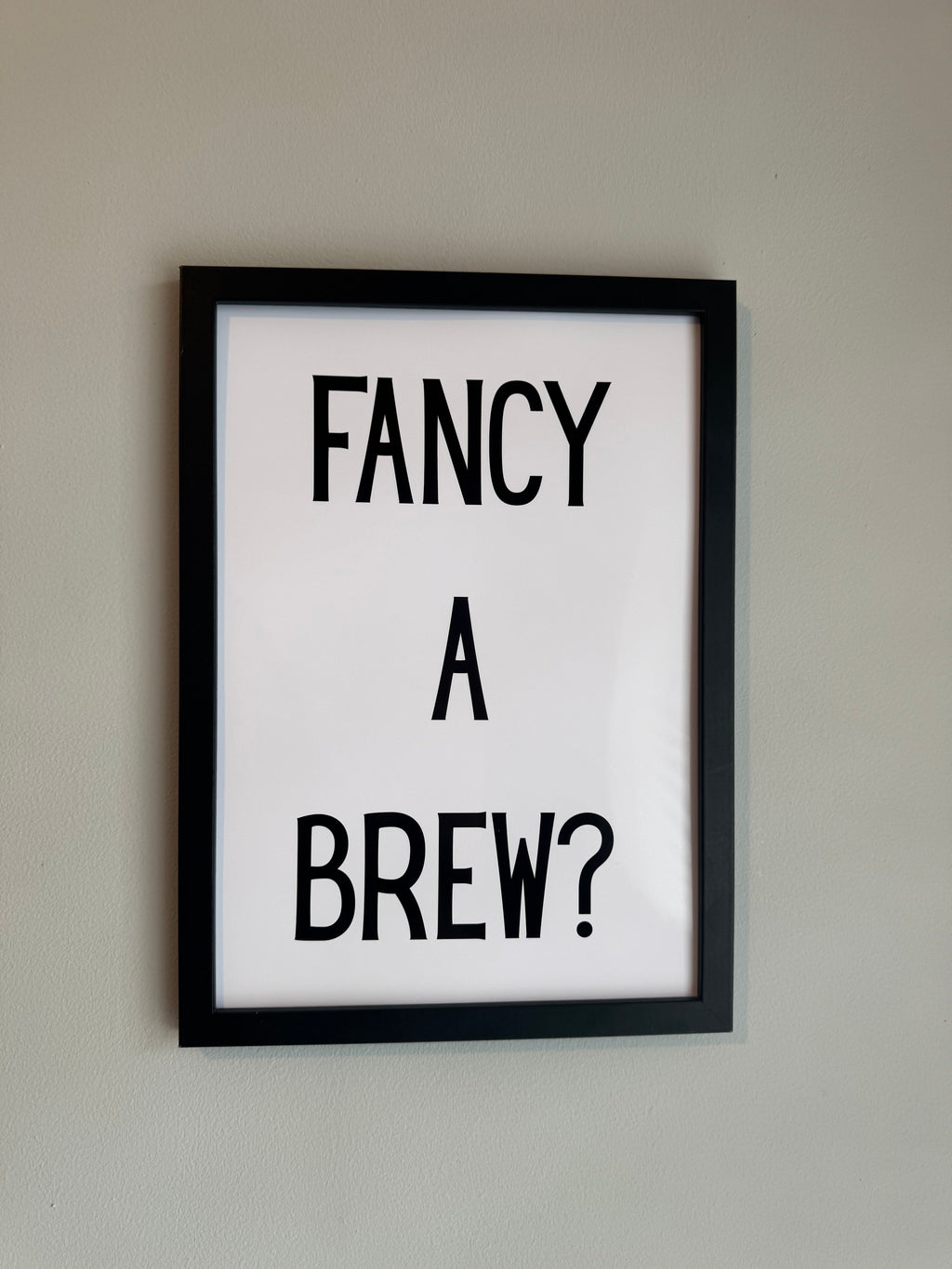 Fancy a brew - Minimalistic Northern Slang Typography - A4 Print