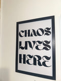 Chaos lives here - Minimalistic Typography - A4 Print