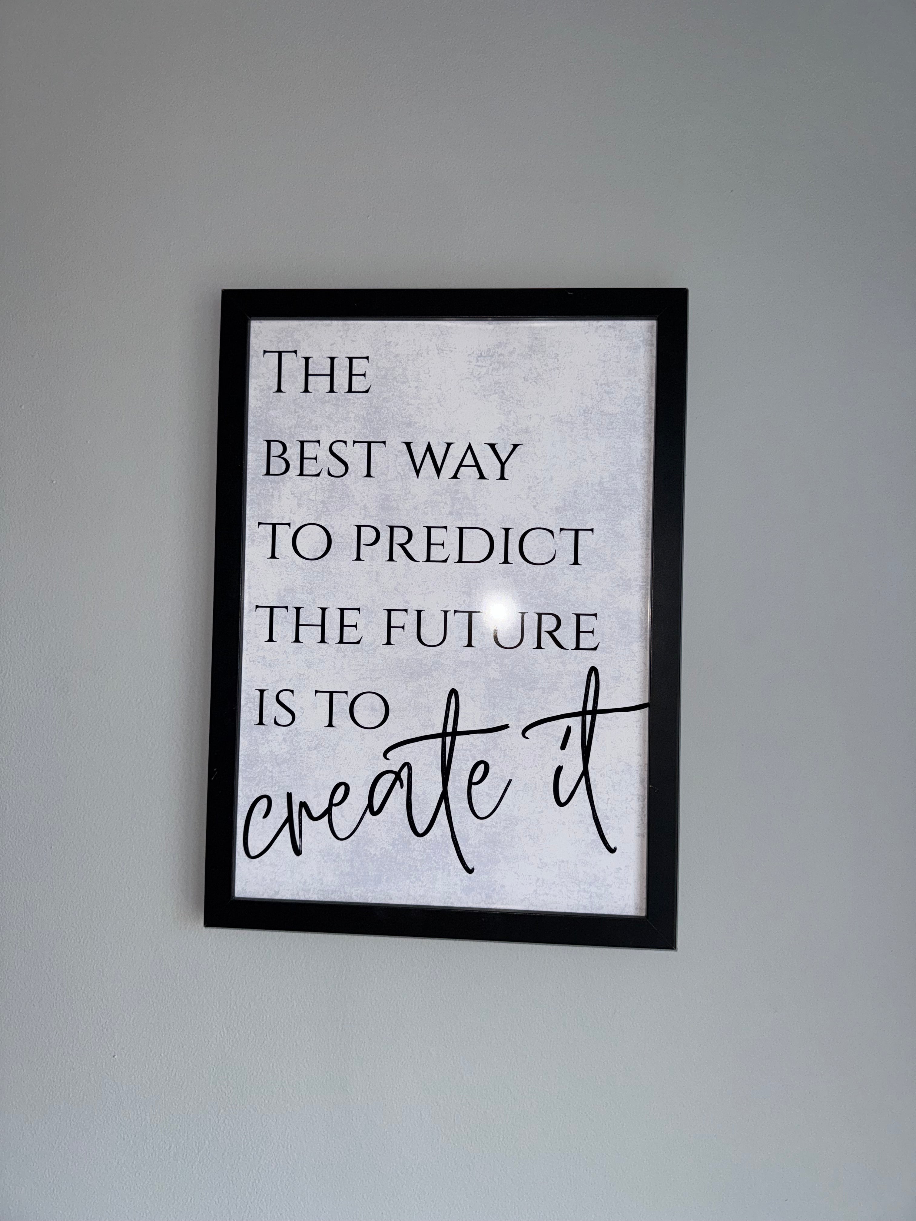 The best way to predict the future is to create it - Cloud like background - Minimalistic Typography - A4 Print