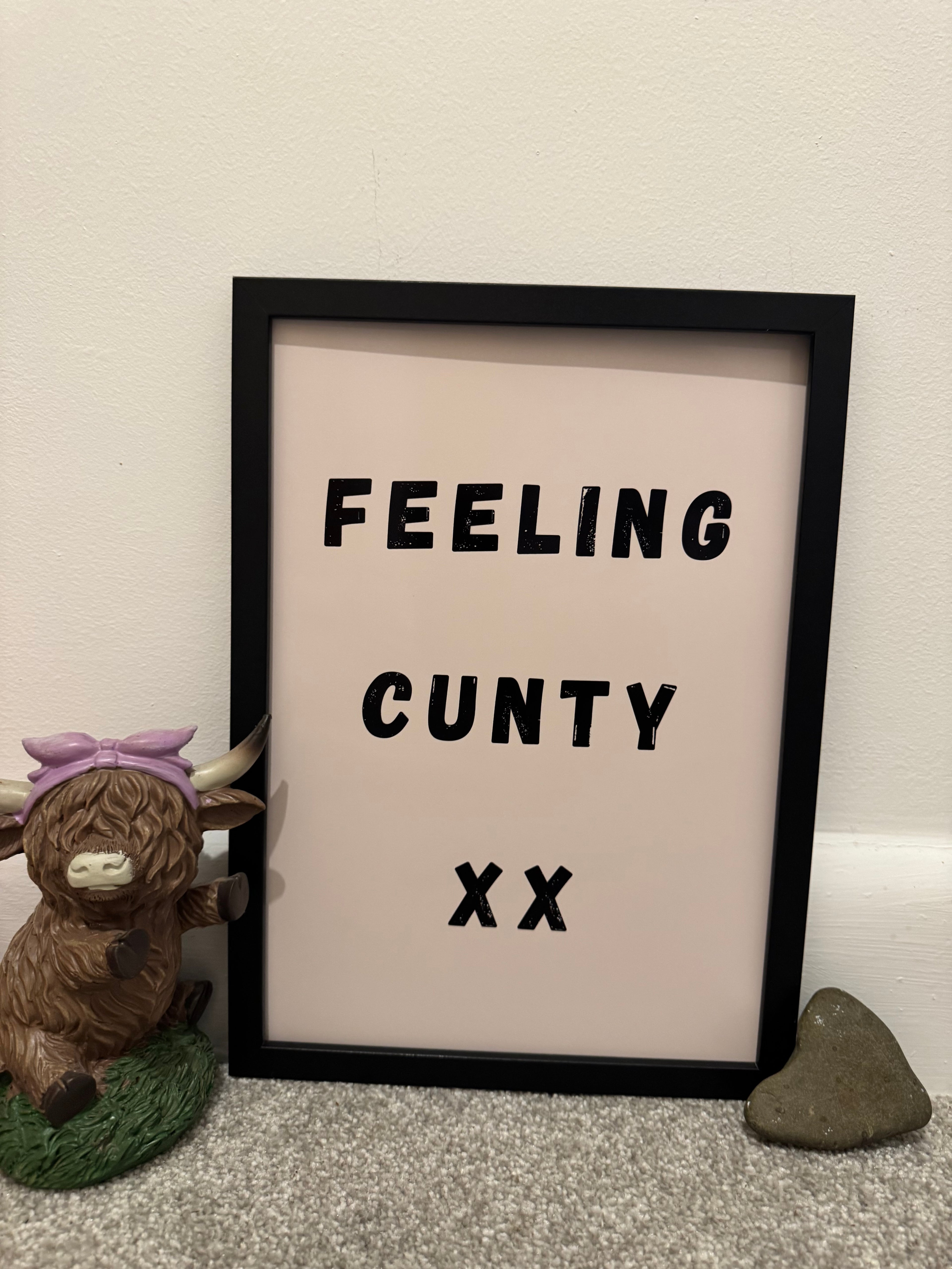 A4 Print | Feeling Cunty | Funny Typography | 3 Options | Framed or Unframed