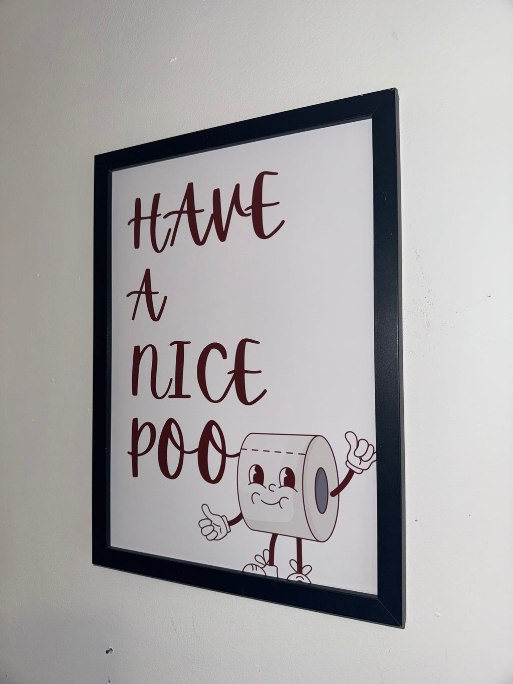 Have a nice poo | A4 Print - Framed or Unframed