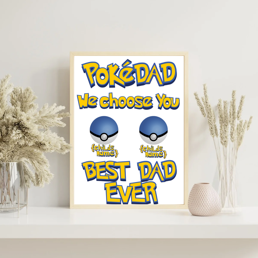 Personalised Pokédad - Best Dad Ever -  Up to 4 Children - A4 UNFRAMED Print