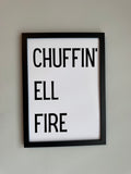 Chuffin Ell Fire - Minimalistic Northern Slang Typography - A4 Print