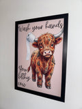 Wash Your Hands You Filthy Cow/ Animal Highland Cow | A4 Print
