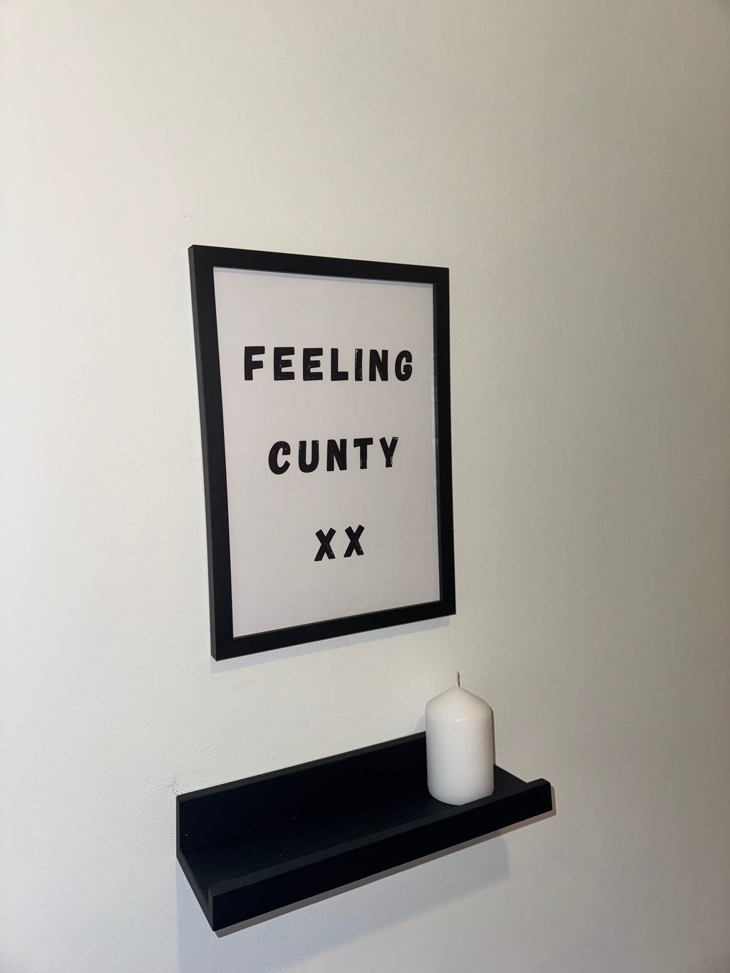 A4 Print | Feeling Cunty | Funny Typography | 3 Options | Framed or Unframed