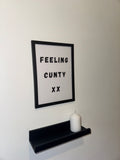 A4 Print | Feeling Cunty | Funny Typography | 3 Options | Framed or Unframed