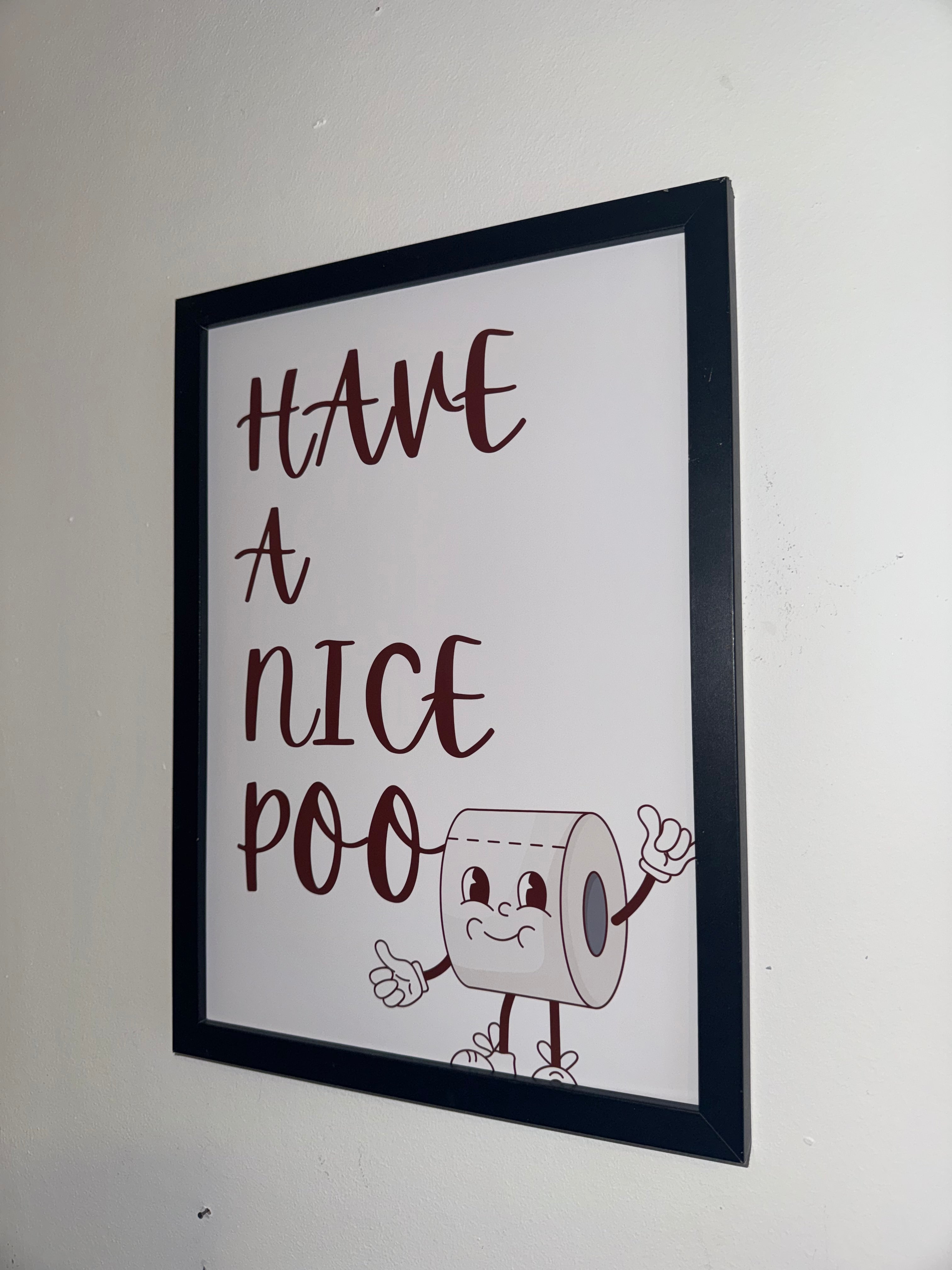 Have a nice poo | A4 Print - Framed or Unframed