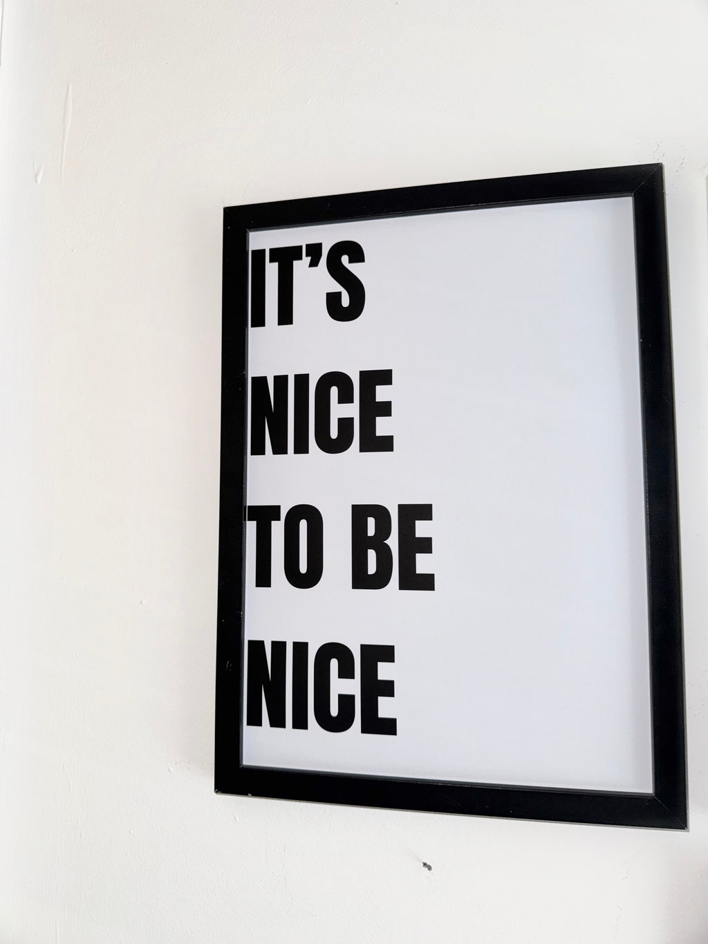 It’s nice to be nice - Minimalistic Typography - A4 Print