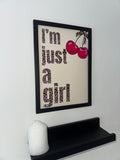 A4 Print | I’m just a girl | 3 Options | Framed or Unframed