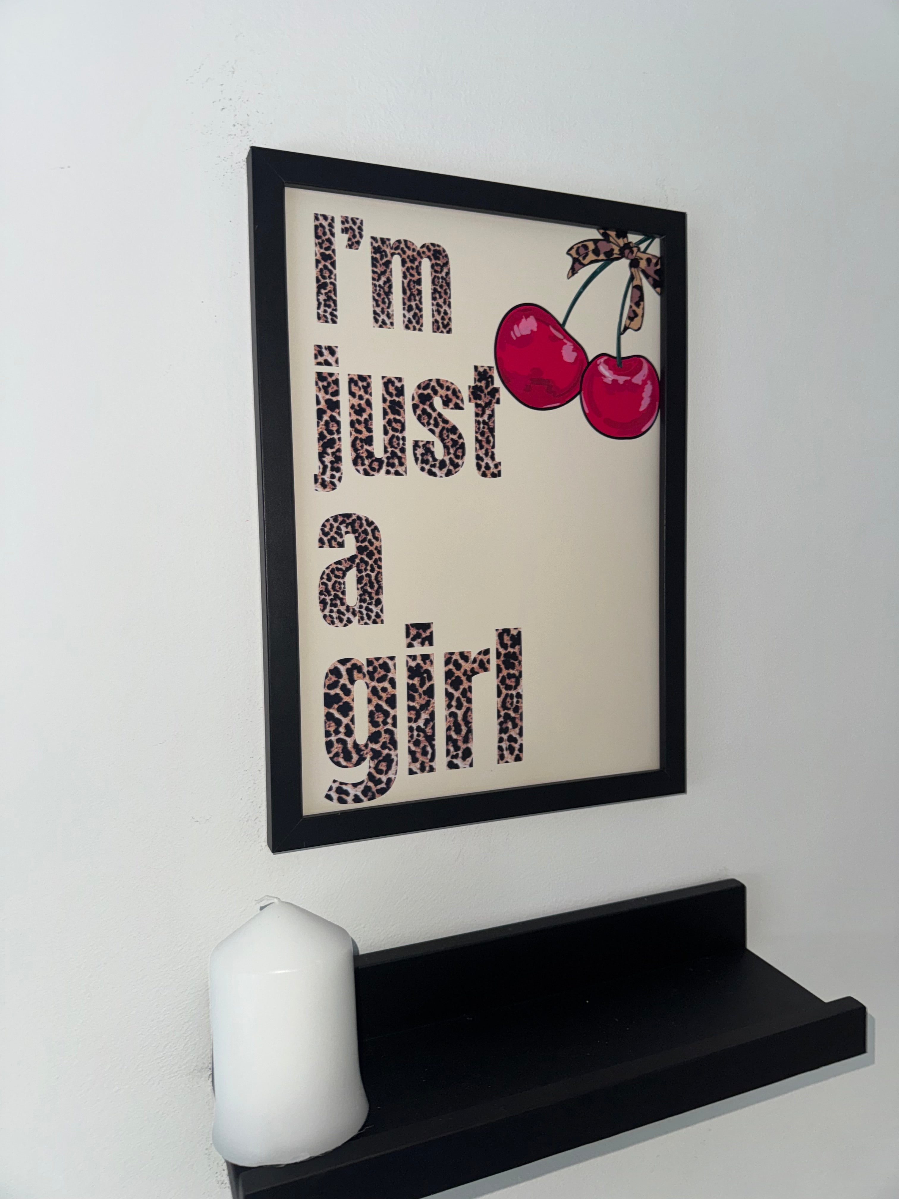 A4 Print | I’m just a girl | 3 Options | Framed or Unframed