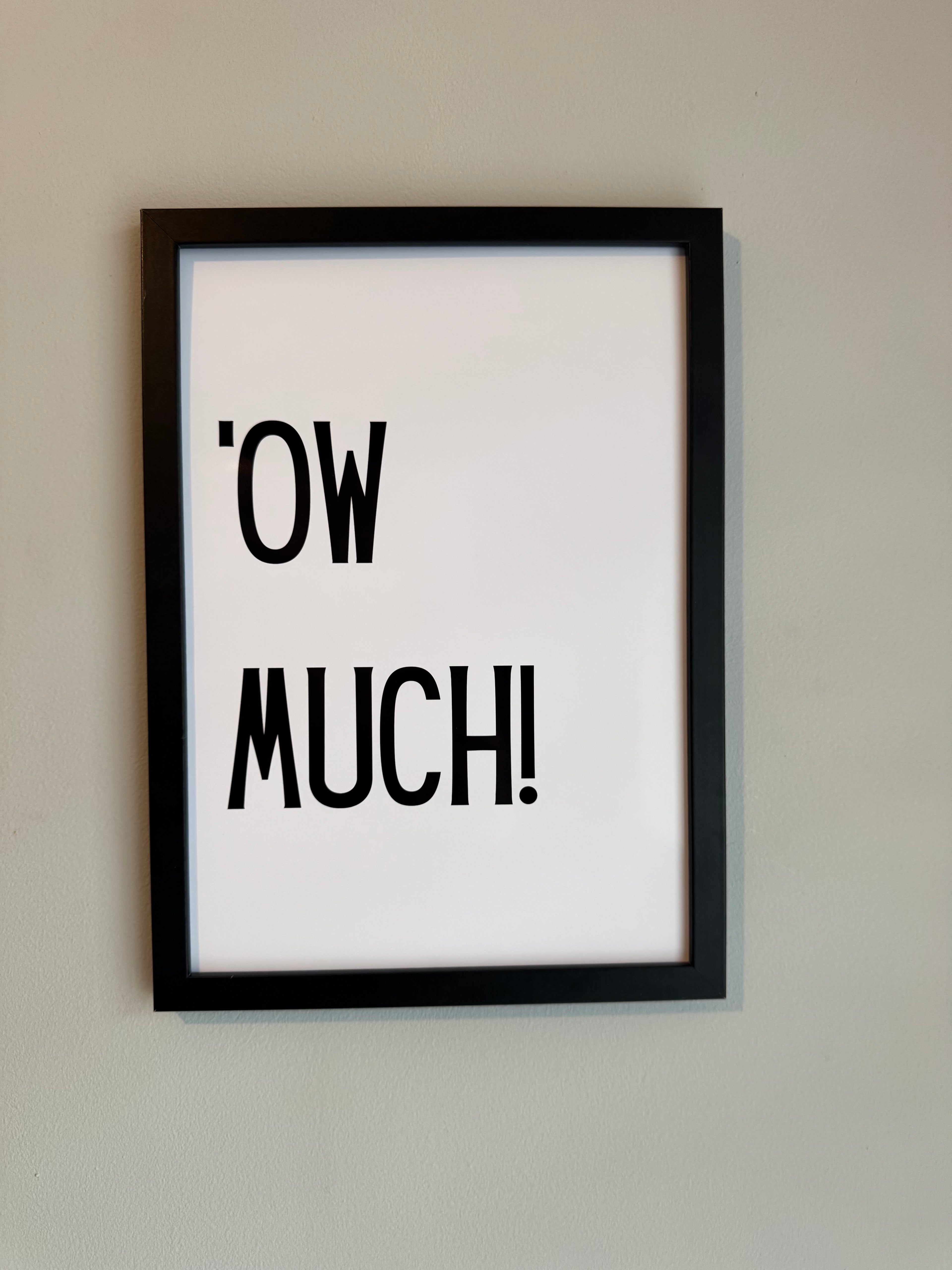 ‘OW MUCH! - Minimalistic Northern Slang Typography - A4 Print