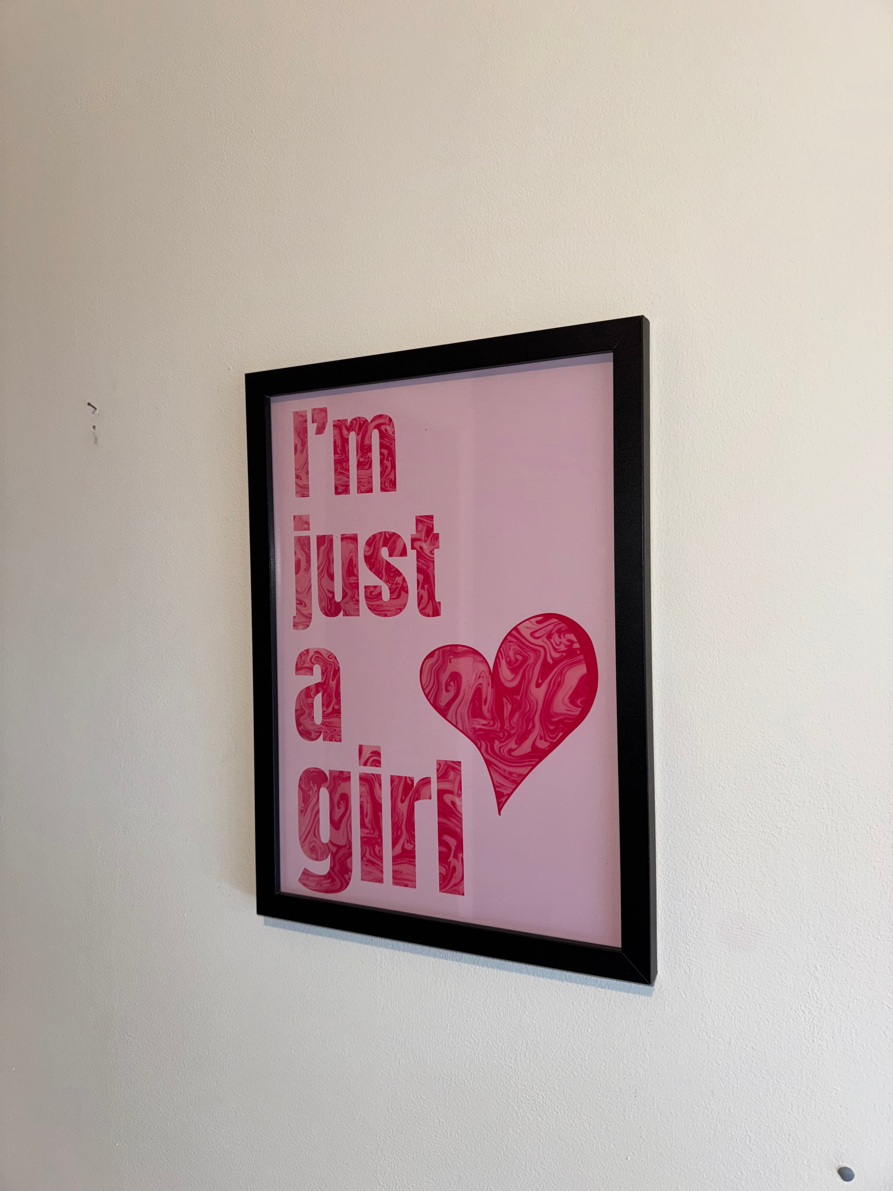 A4 Print | I’m just a girl | 3 Options | Framed or Unframed