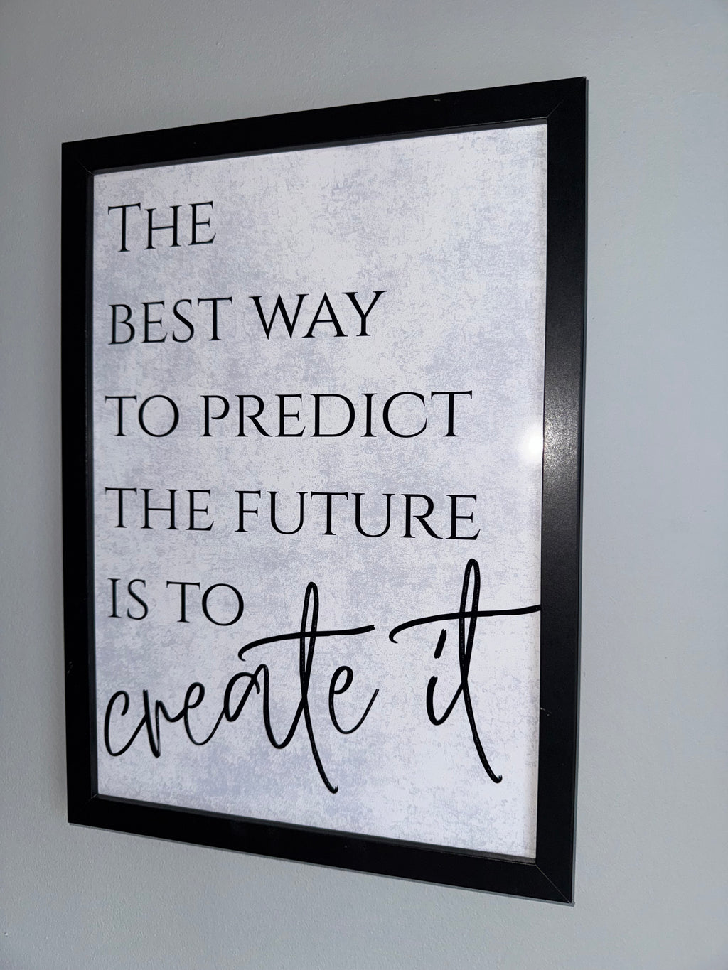 The best way to predict the future is to create it - Cloud like background - Minimalistic Typography - A4 Print