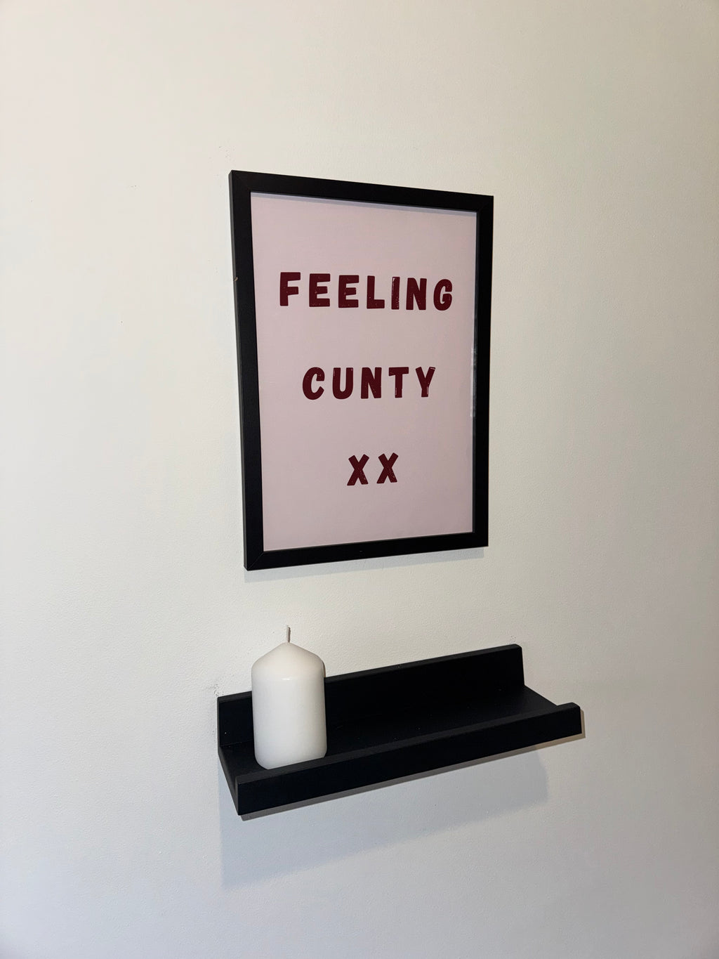 A4 Print | Feeling Cunty | Funny Typography | 3 Options | Framed or Unframed