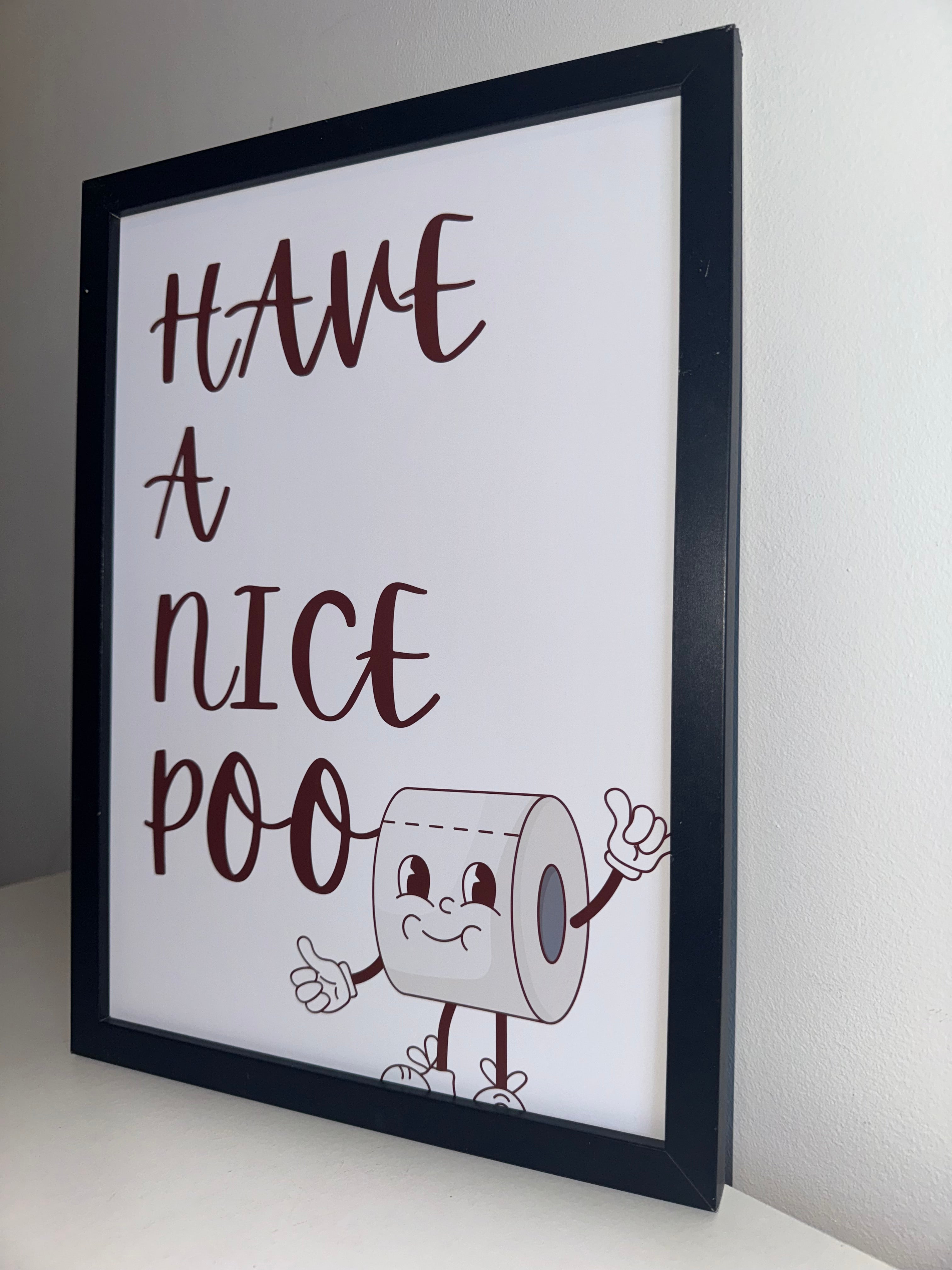 Have a nice poo | A4 Print - Framed or Unframed