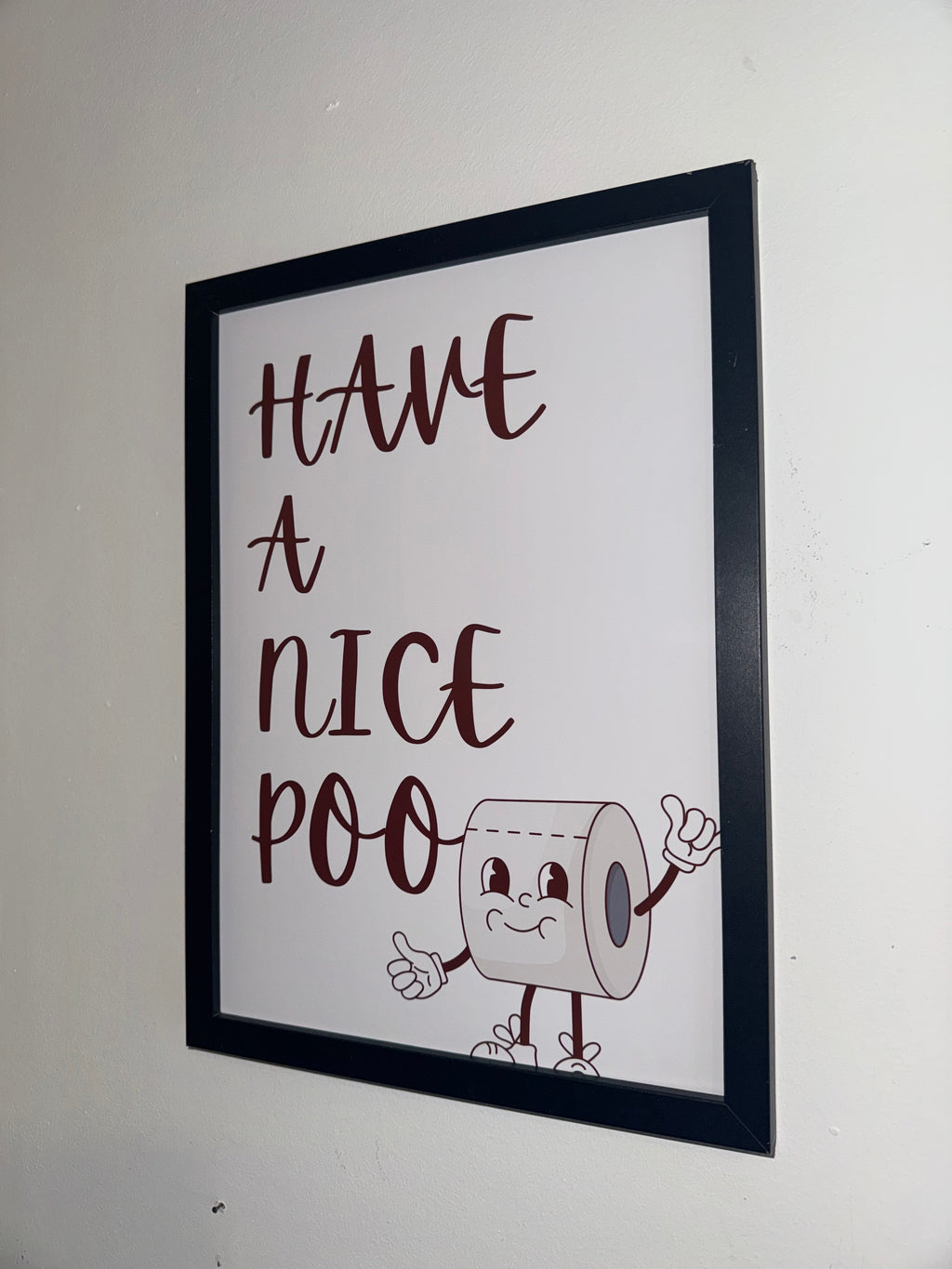 Have a nice poo | A4 Print - Framed or Unframed