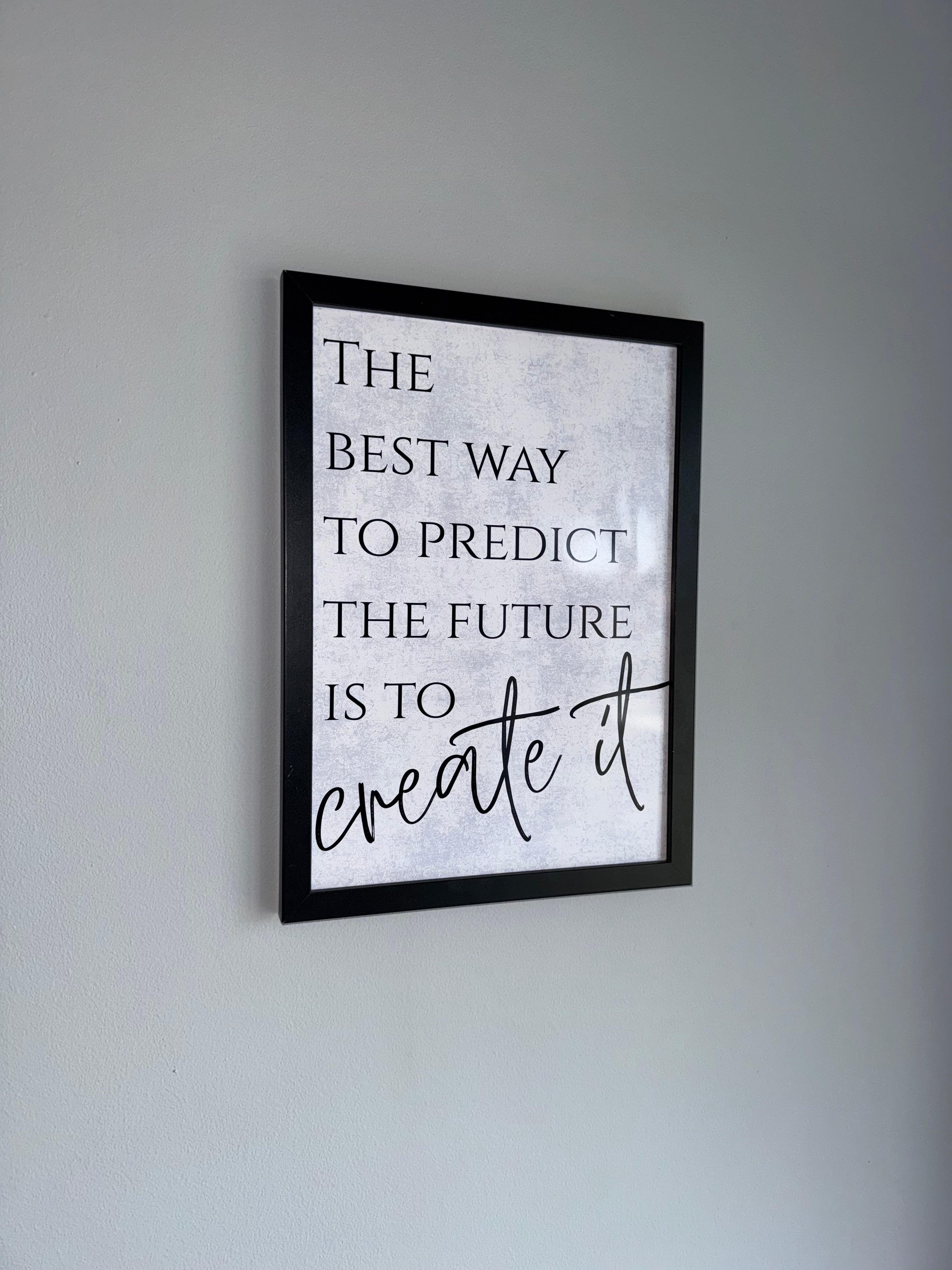 The best way to predict the future is to create it - Cloud like background - Minimalistic Typography - A4 Print