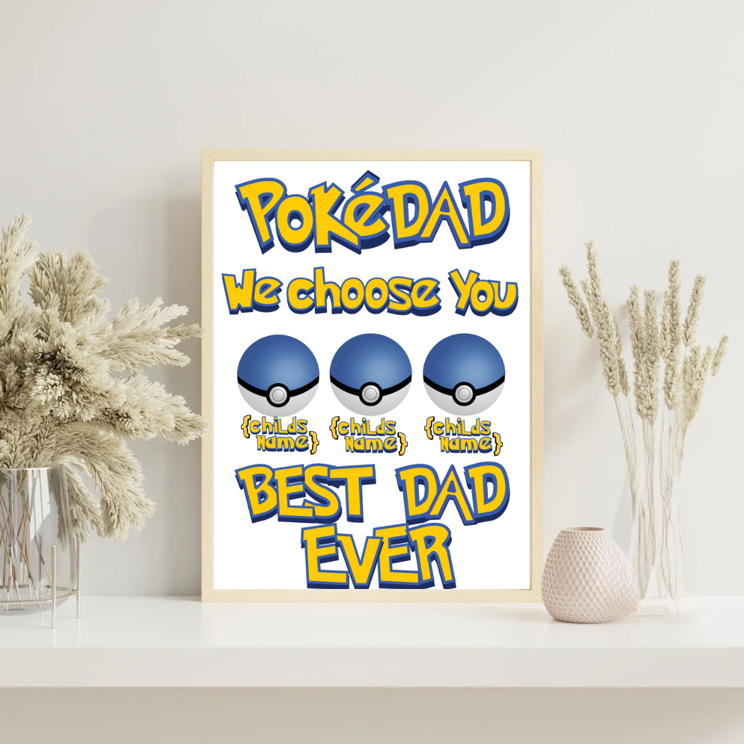 Personalised Pokédad - Best Dad Ever -  Up to 4 Children - A4 UNFRAMED Print