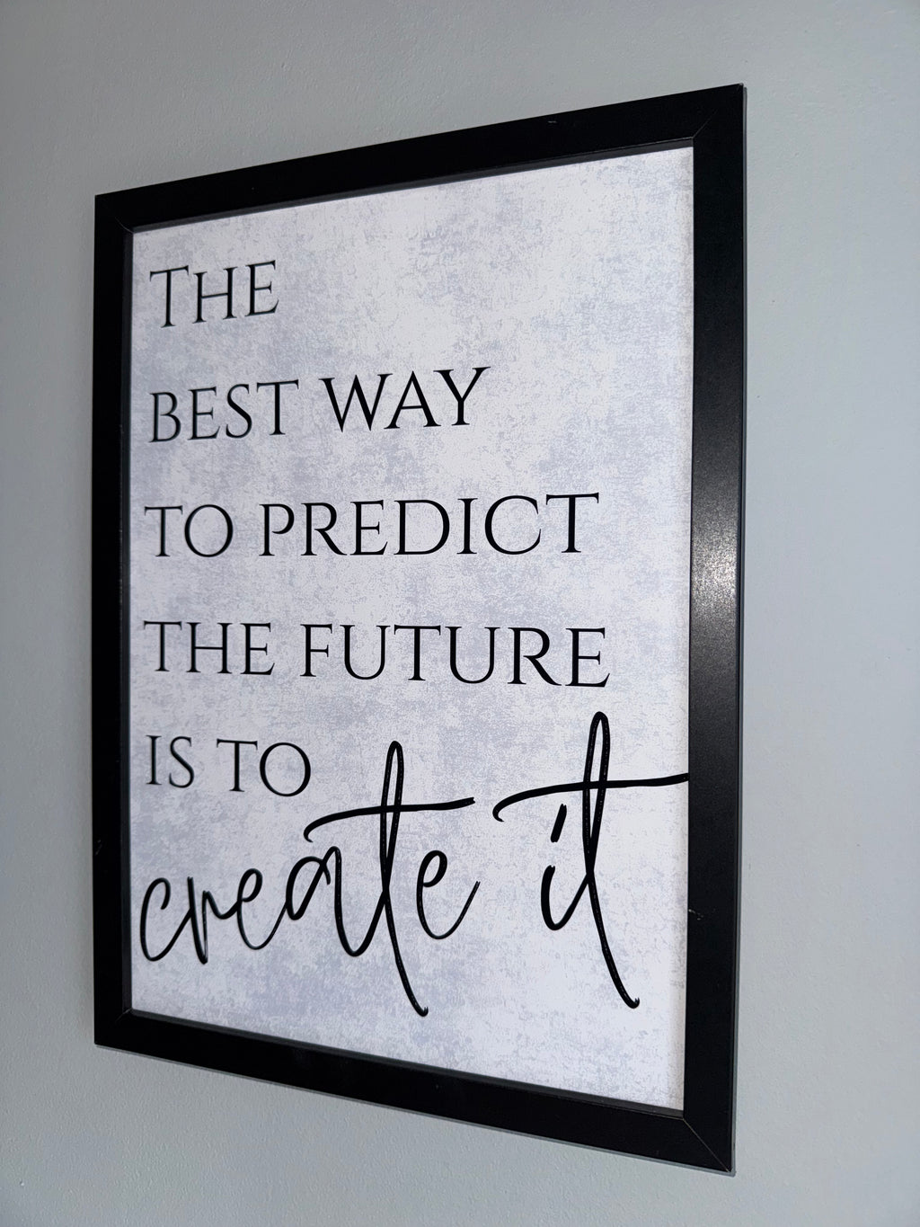 The best way to predict the future is to create it - Cloud like background - Minimalistic Typography - A4 Print