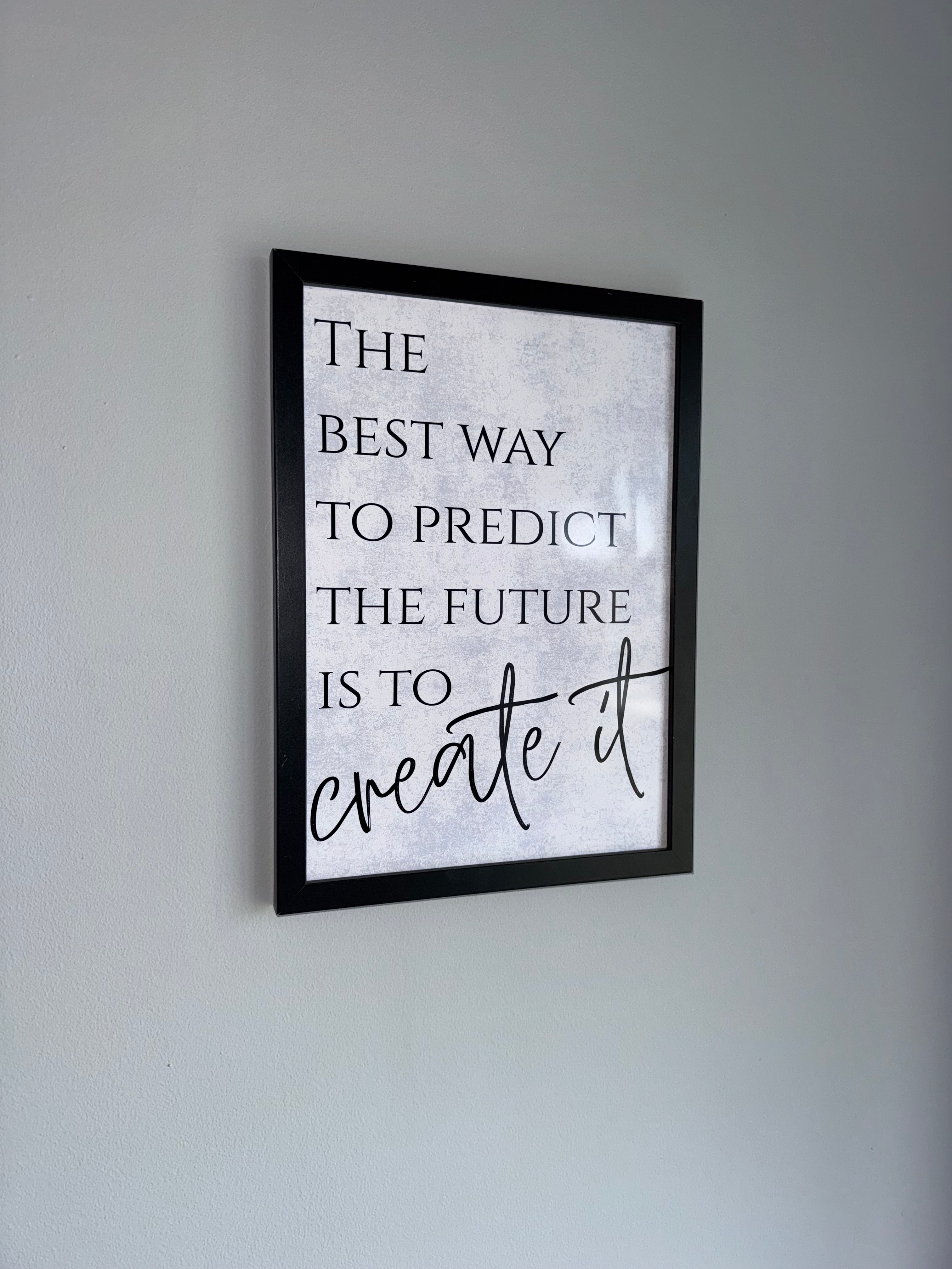 The best way to predict the future is to create it - Cloud like background - Minimalistic Typography - A4 Print