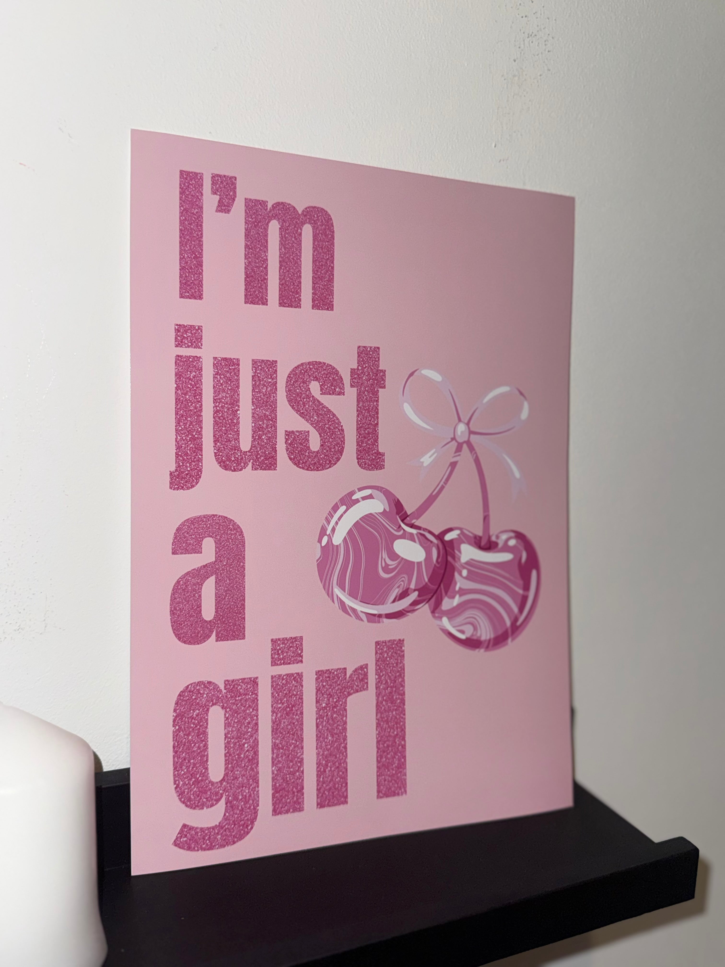 A4 Print | I’m just a girl | 3 Options | Framed or Unframed