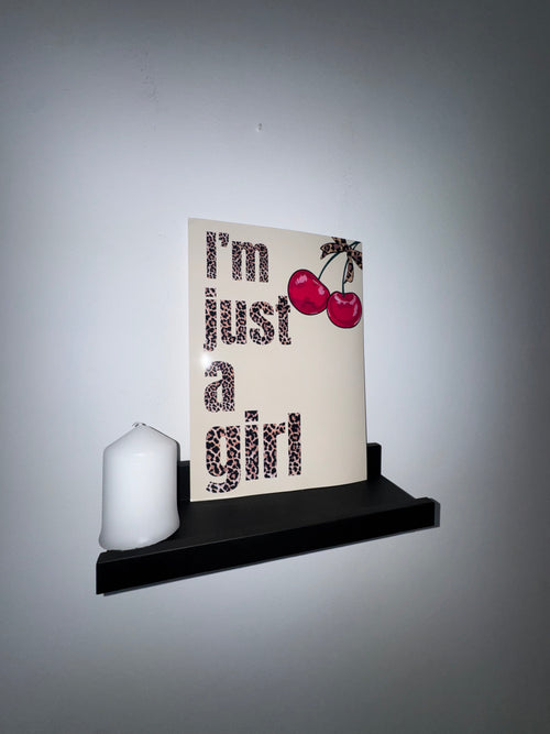 A4 Print | I’m just a girl | 3 Options | Framed or Unframed