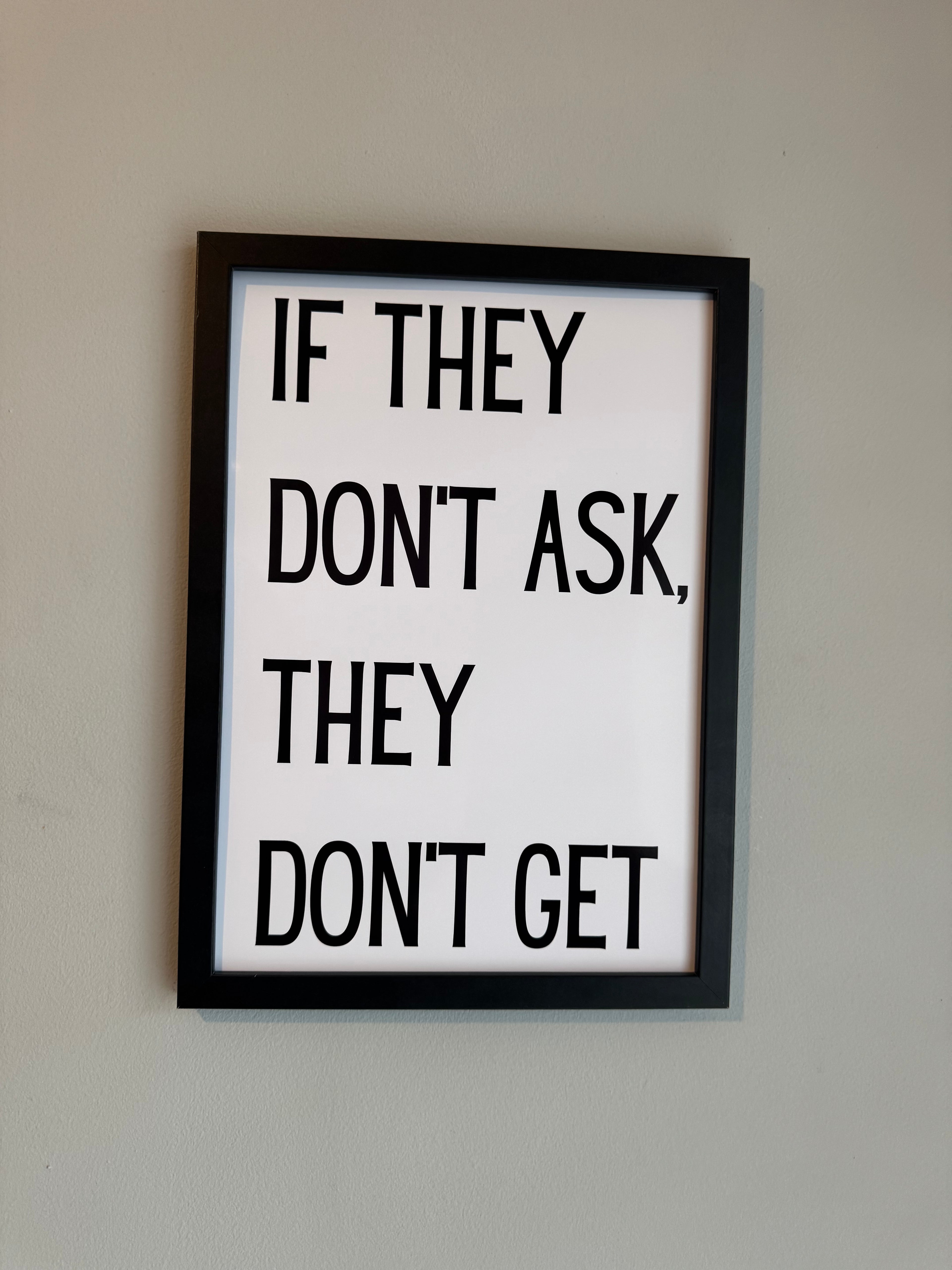 If they don’t ask they don’t get - Minimalistic Northern Slang Typography - A4 Print
