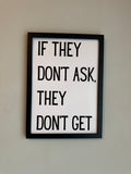 If they don’t ask they don’t get - Minimalistic Northern Slang Typography - A4 Print