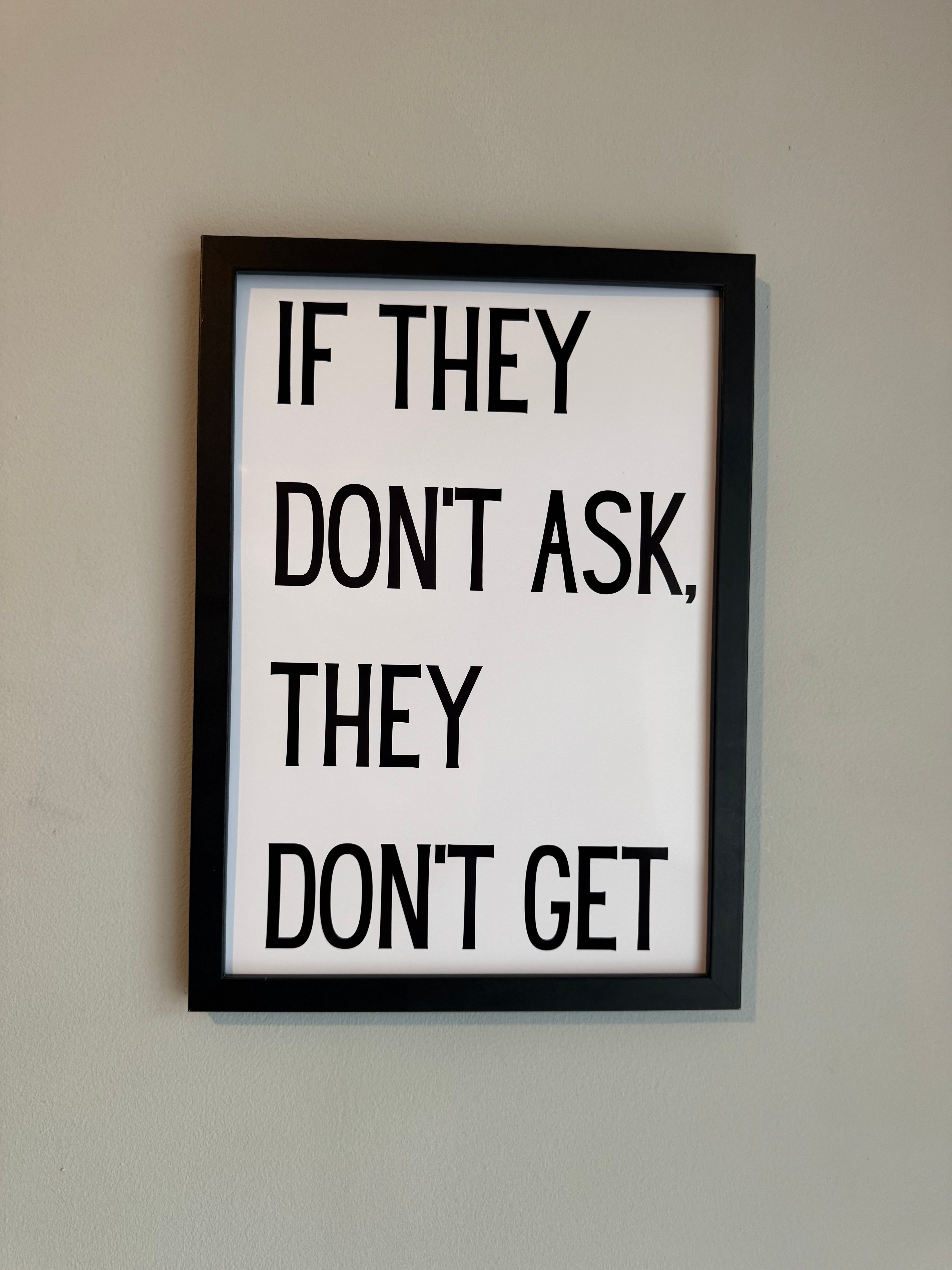 If they don’t ask they don’t get - Minimalistic Northern Slang Typography - A4 Print