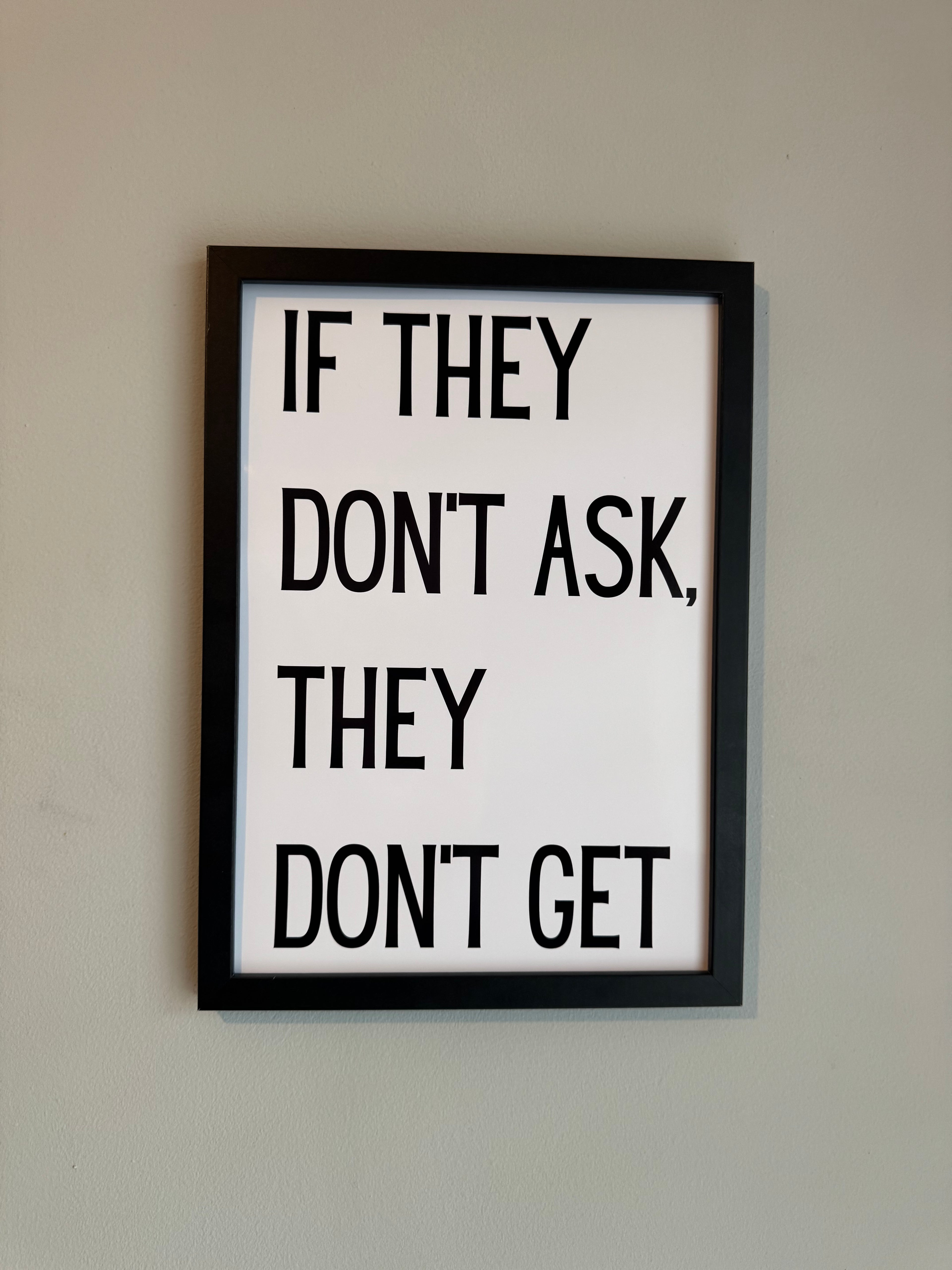 If they don’t ask they don’t get - Minimalistic Northern Slang Typography - A4 Print
