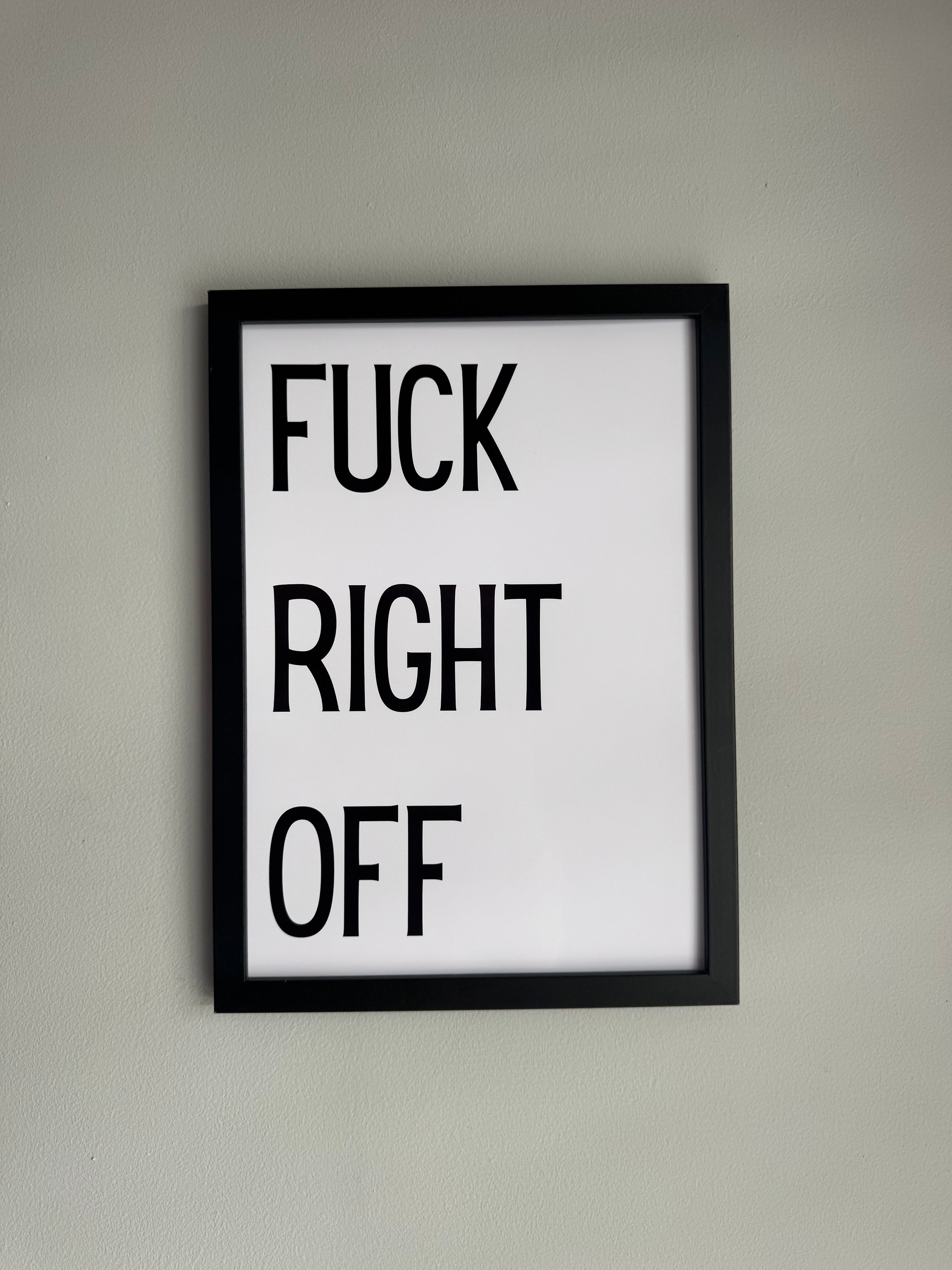 Fuck right off - Minimalistic Northern Slang Typography - A4 Print