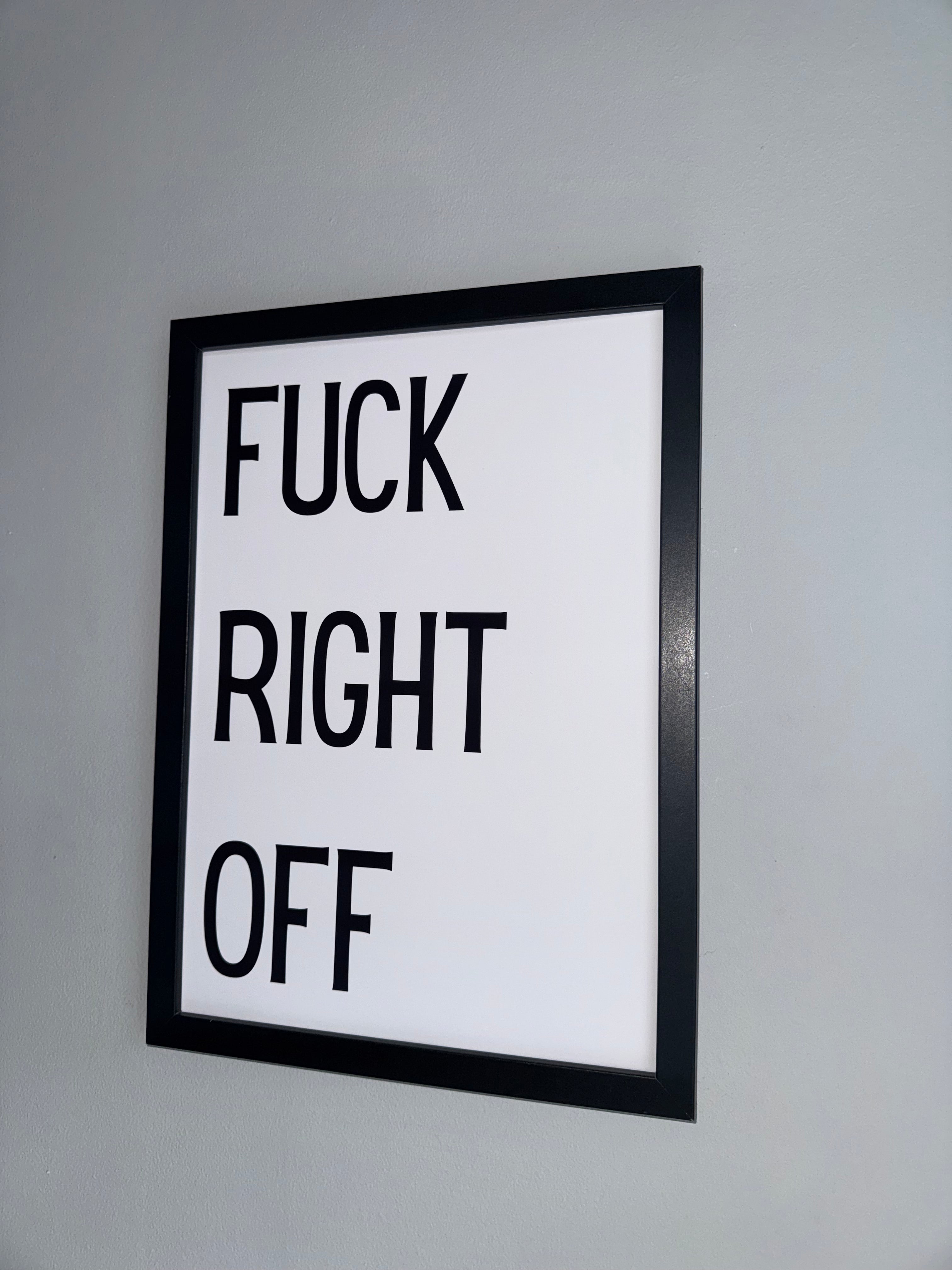 Fuck right off - Minimalistic Northern Slang Typography - A4 Print