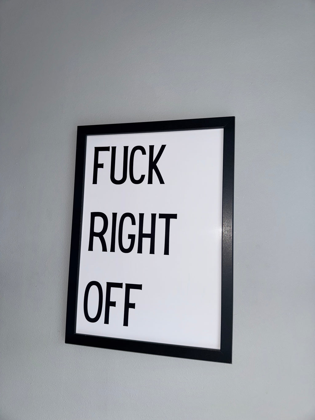 Fuck right off - Minimalistic Northern Slang Typography - A4 Print
