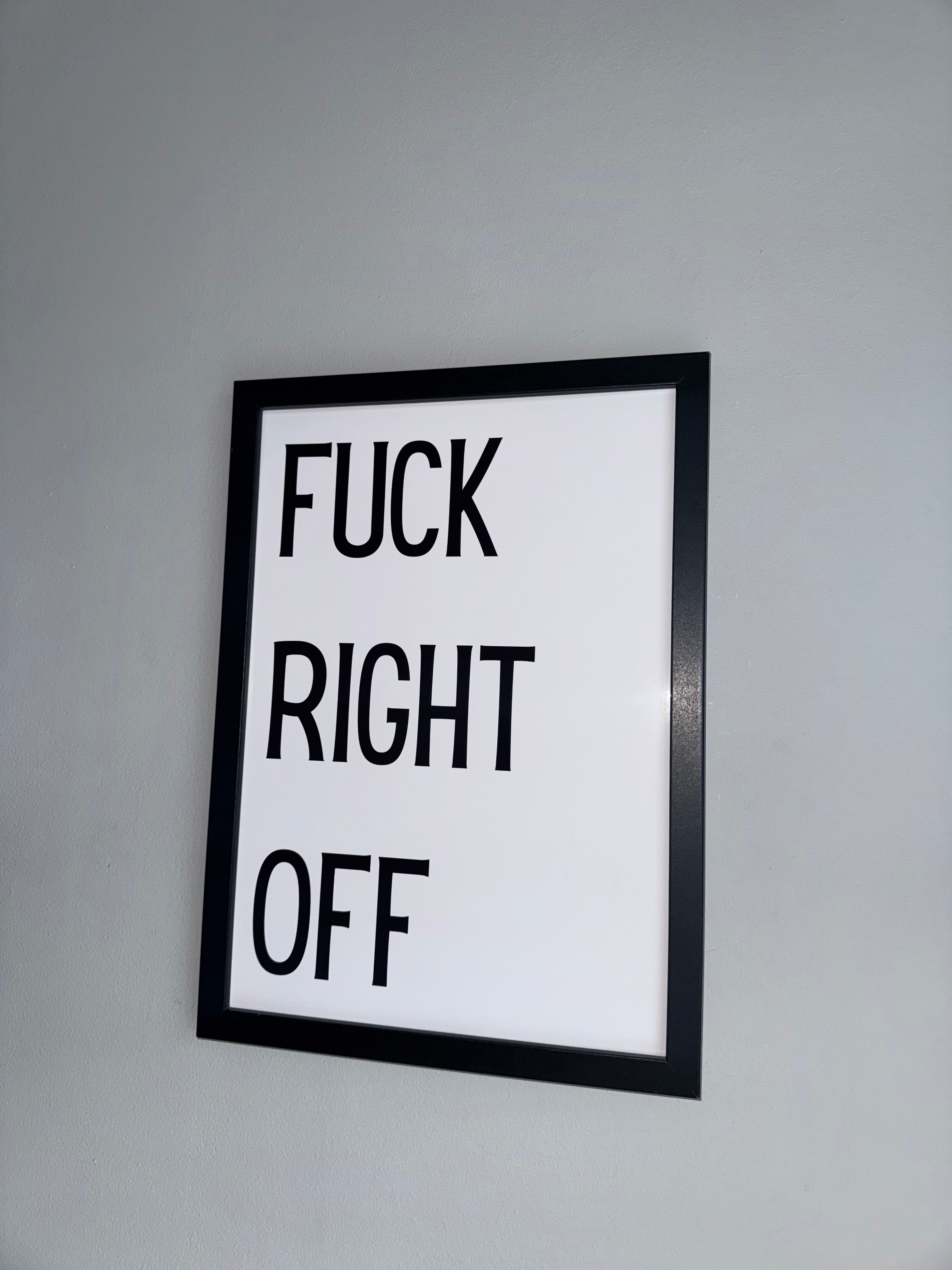 Fuck right off - Minimalistic Northern Slang Typography - A4 Print