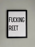 Fucking Reet - Minimalistic Northern Slang Typography - A4 Print